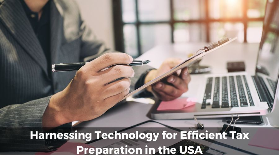 Harnessing Technology for Efficient Tax Preparation in the USA