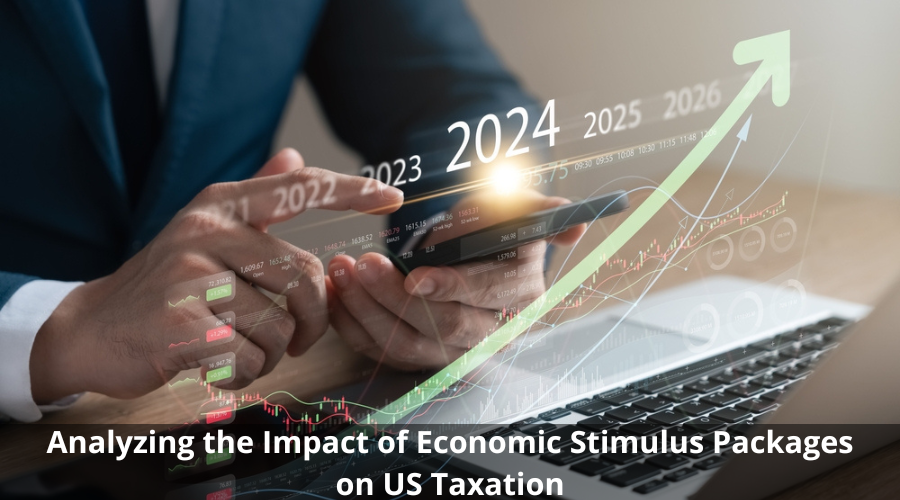 Analyzing the Impact of Economic Stimulus Packages on US Taxation	
