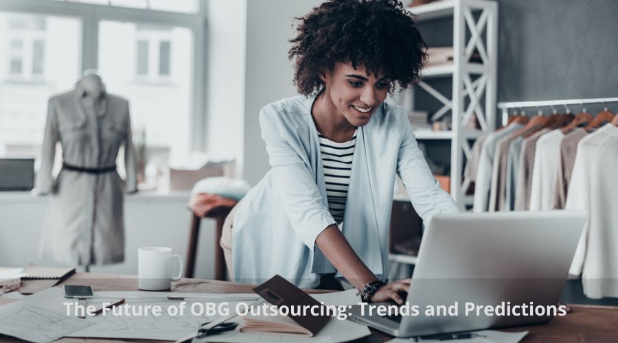 The Future of OBG Outsourcing: Trends and Predictions